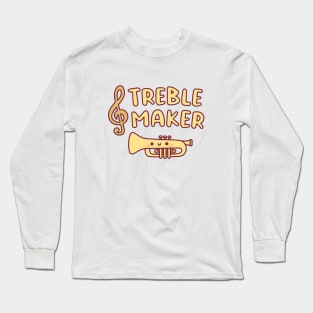 Cute Trumpet, Treble Maker Funny Music Pun Long Sleeve T-Shirt